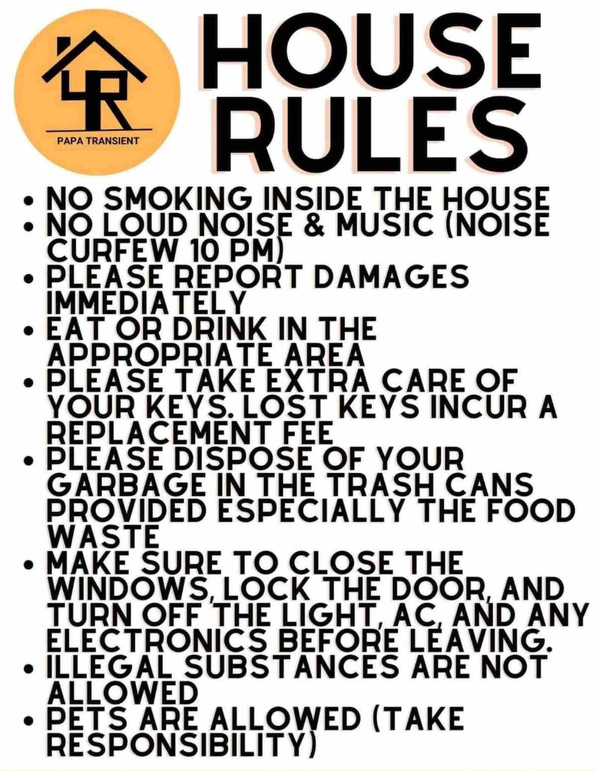 A poster containing house rules is displayed prominently. The rules are clearly outlined in bold text. Key points include no smoking inside, restrictions on noise and music, and instructions for reporting damages. Additional guidelines cover food disposal and proper closing of windows and doors.