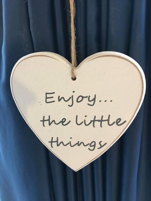 Enjoy the little things...
