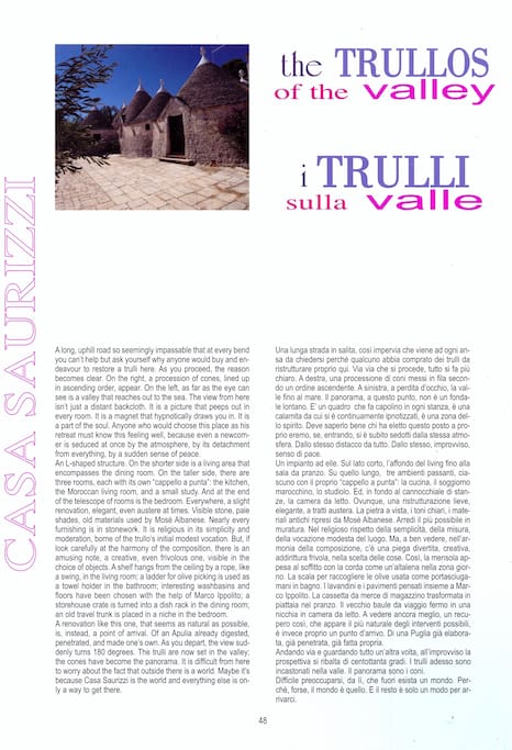 Press Review
Casa Saurizzi
(from « Trulli. Living & Hosting ». Mario Congedo Editore – 2008)