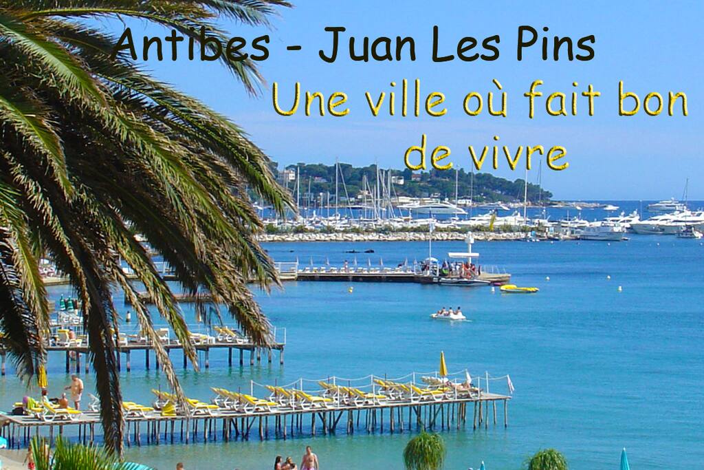 ANTIBES – JUAN LES PINS (JLP) = Una città dove si vive bene*Une ville ou il fait bon ivre.* City to live