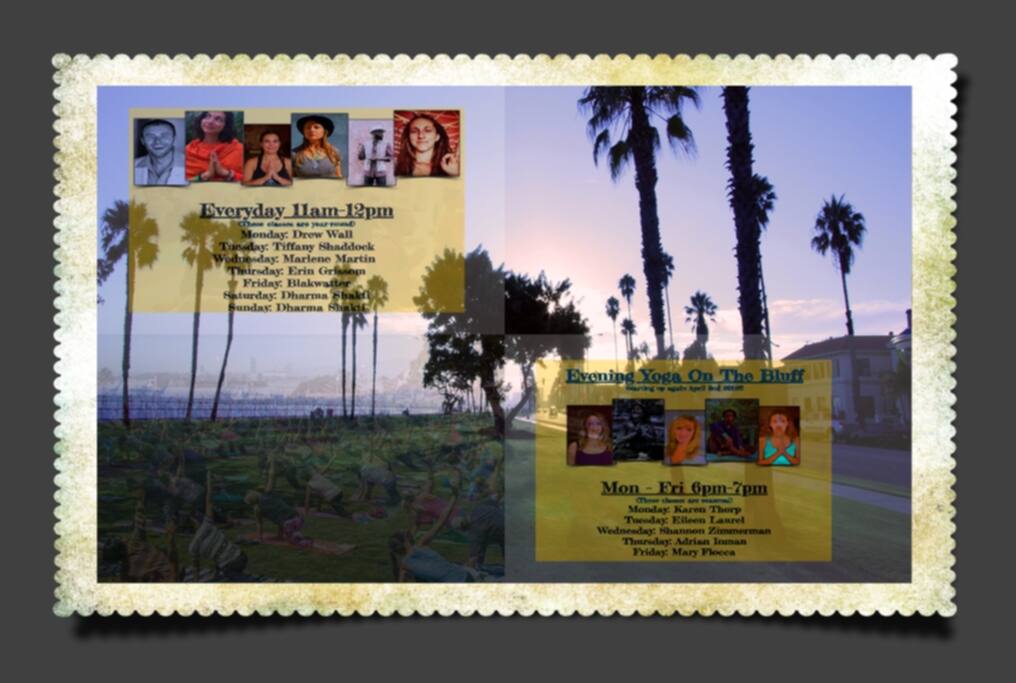 Yoga on the Bluff - I live right next to the Bluff where they do yoga every day!
11am-12pm and 6pm-7pm