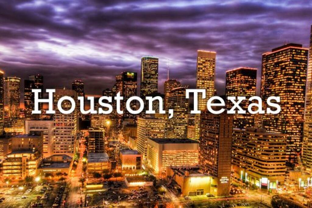 Welcome to the Greatest City in Texas, Houston!