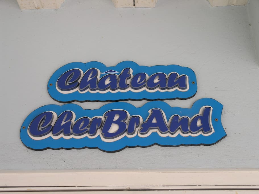 Welcome to Chateau CherBrAnd a home away from home