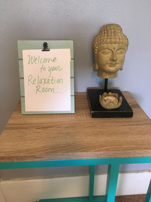 Welcome to your relaxation room.
