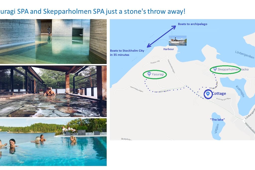 There are two SPAs just a stone´s throw away: The famous japanese SPA "Yasuragi" and the more classic Skepparholmens SPA