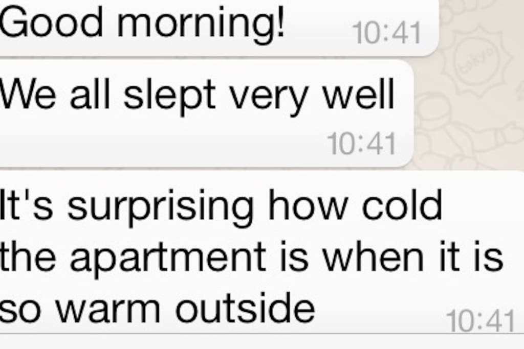 A recent guest's
message about how cold is the house.... when outside is hot! Even if there isn't AC....
;)