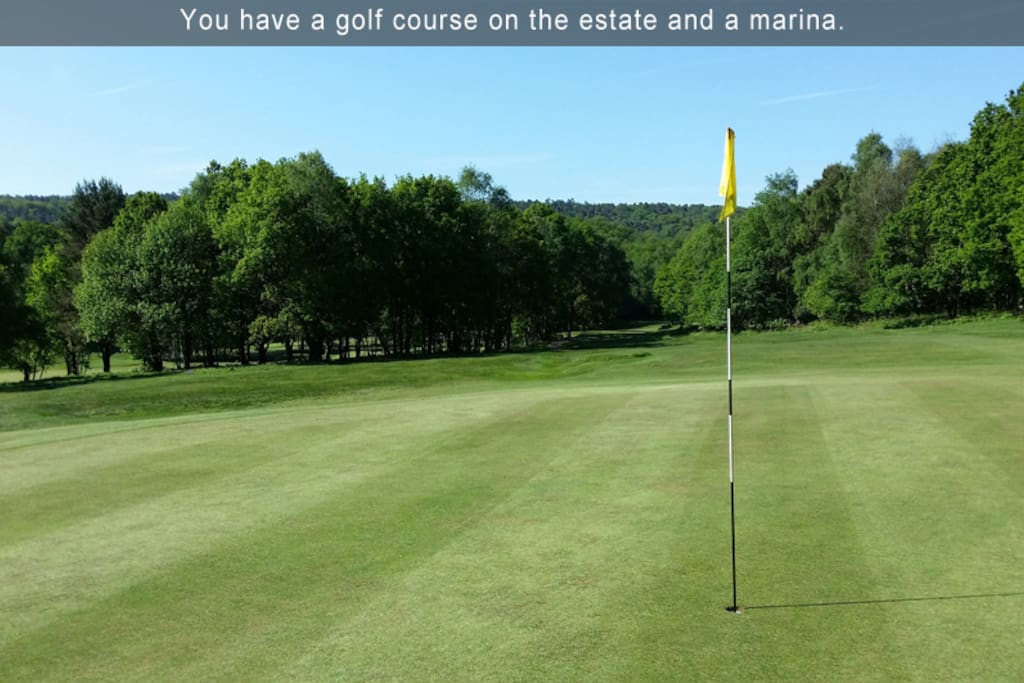 You have a golf course on the estate and a marina.
