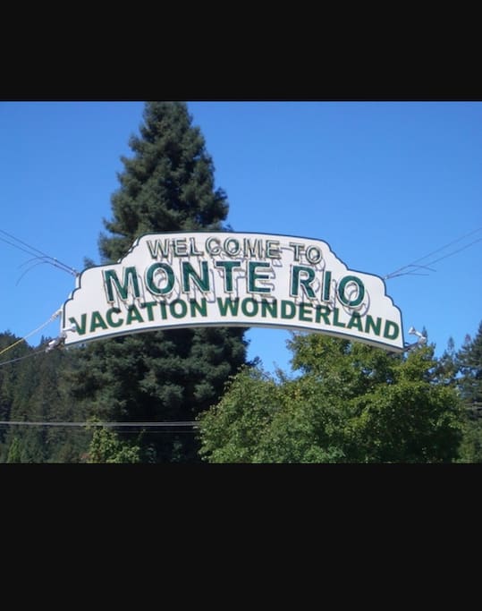 Monte Rio is called "Vacation Wonderland "