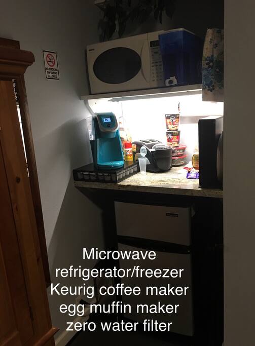 Kitchenette.
Microwave, refrigerator/freezer, Keurig coffee maker, egg muffin maker zero water filter.
