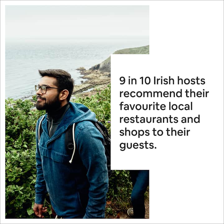9 in 10 Irish hosts recommend their favourite local restaurants and shops to their guests.