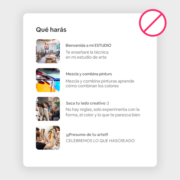 Un ejemplo visual de la sección «Qué harás», que incluye descripciones de un taller artístico con fotos de cada paso, incluida la preparación del estudio, la mezcla de pintura y la presentación de las obras de arte. Hay un símbolo rojo de prohibición encima de la imagen para enfatizar que el formato es incorrecto.