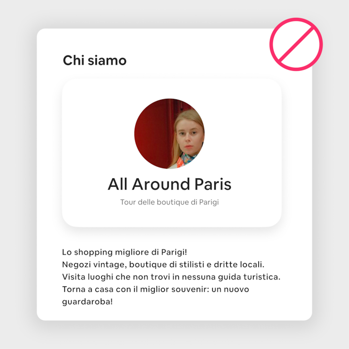 Esempio di annuncio di un'Esperienza Airbnb che non va bene, con una foto personale e un testo in stile marketing nella sezione "Chi sono" sotto la voce "Cosa evitare".