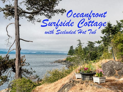 Successful Airbnb property: Oceanfront Surfside Cottage with secluded Hot Tub in East Sooke & Juan De Fuca