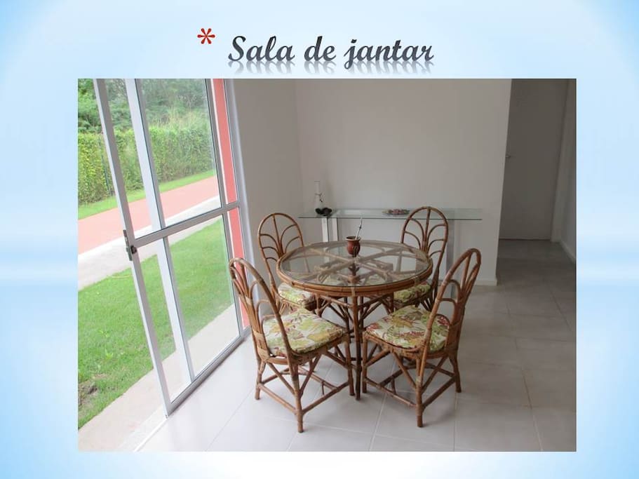 Sala de Jantar.
Dinning Room.