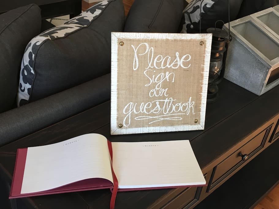 Please Sign Our Guest Book & Enjoy Your Stay