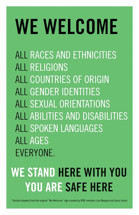 We welcome everyone. This is a safe place for everyone.