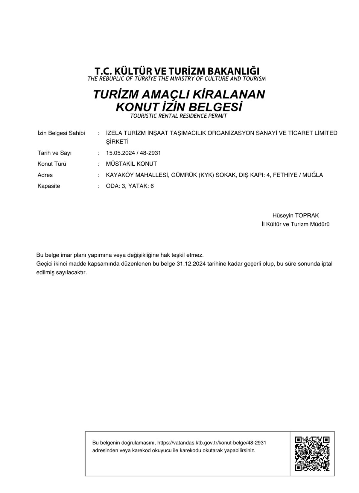 A document providing evidence of a tourist accommodation license issued by the Turkish Ministry of Culture and Tourism. It contains details regarding the establishment, registration number, and the location of the property in Kayaköy village. The layout is formal, featuring official headers and stamped certification.
