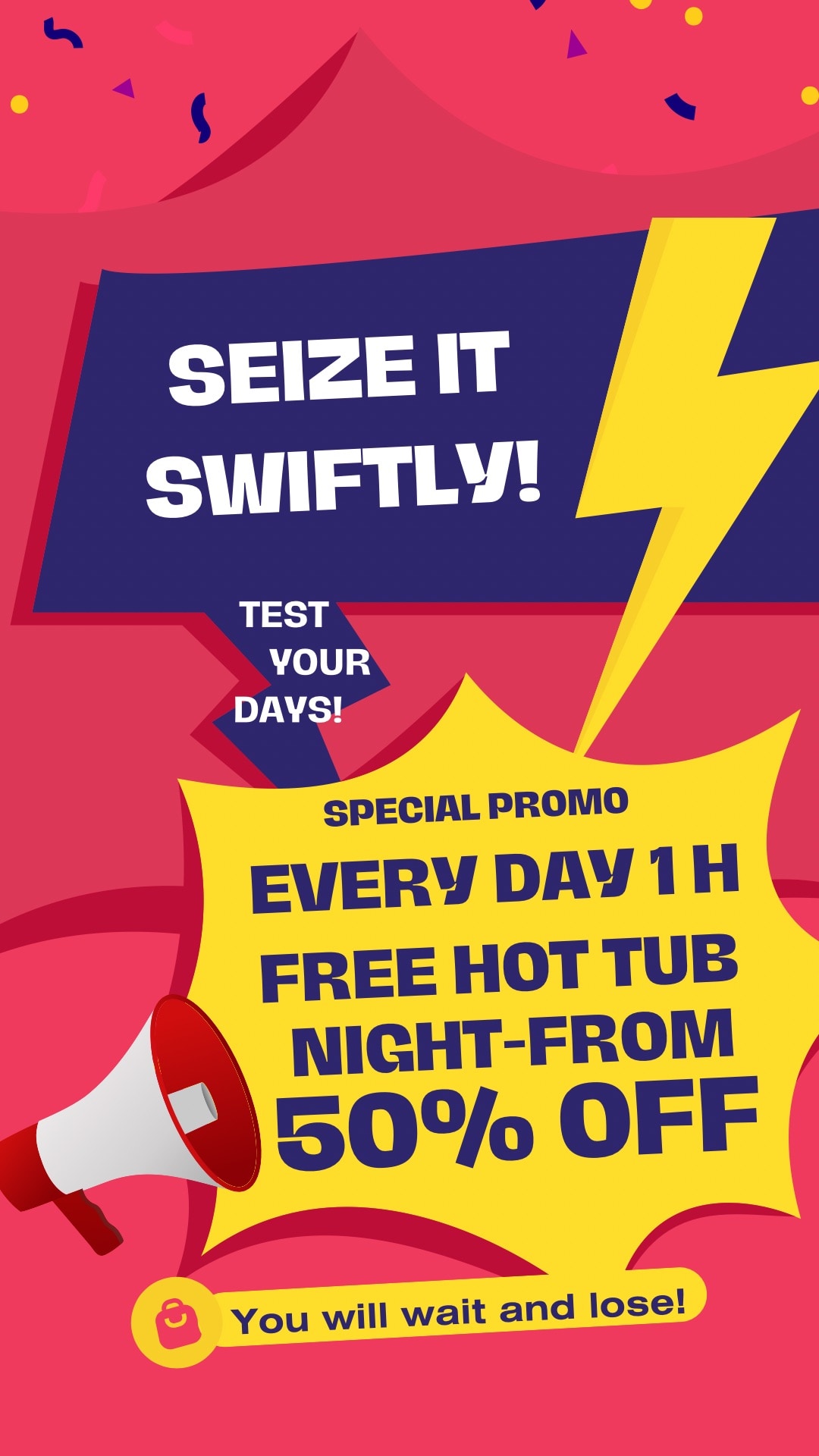A vibrant promotional graphic features bold text urging guests to take advantage of a limited-time offer. Eye-catching colors in red and yellow with playful elements attract attention, while graphics such as a megaphone suggest excitement and urgency about the daily free hot tub availability.