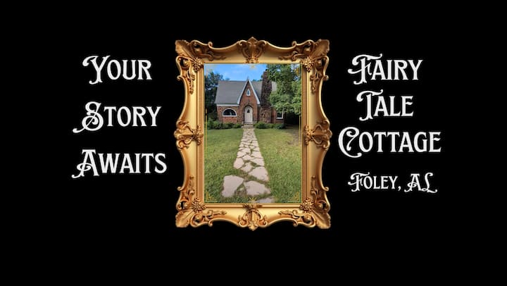 ~ Fairytale Cottage • Downtown Foley ~
