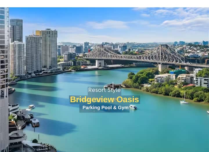 Bridgeview | Pool, Baby Stay, Parking & Cbd Walk - Brisbane