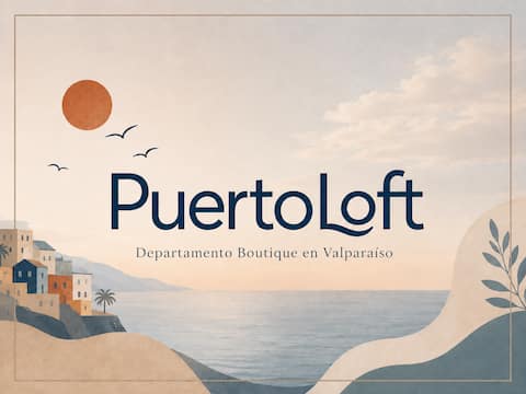 PuertoLoft | Valparaiso | Comfort & Centrality