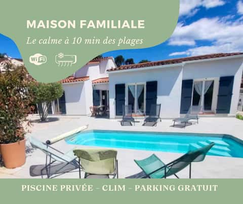 Family home Private pool - 10 min to beaches
