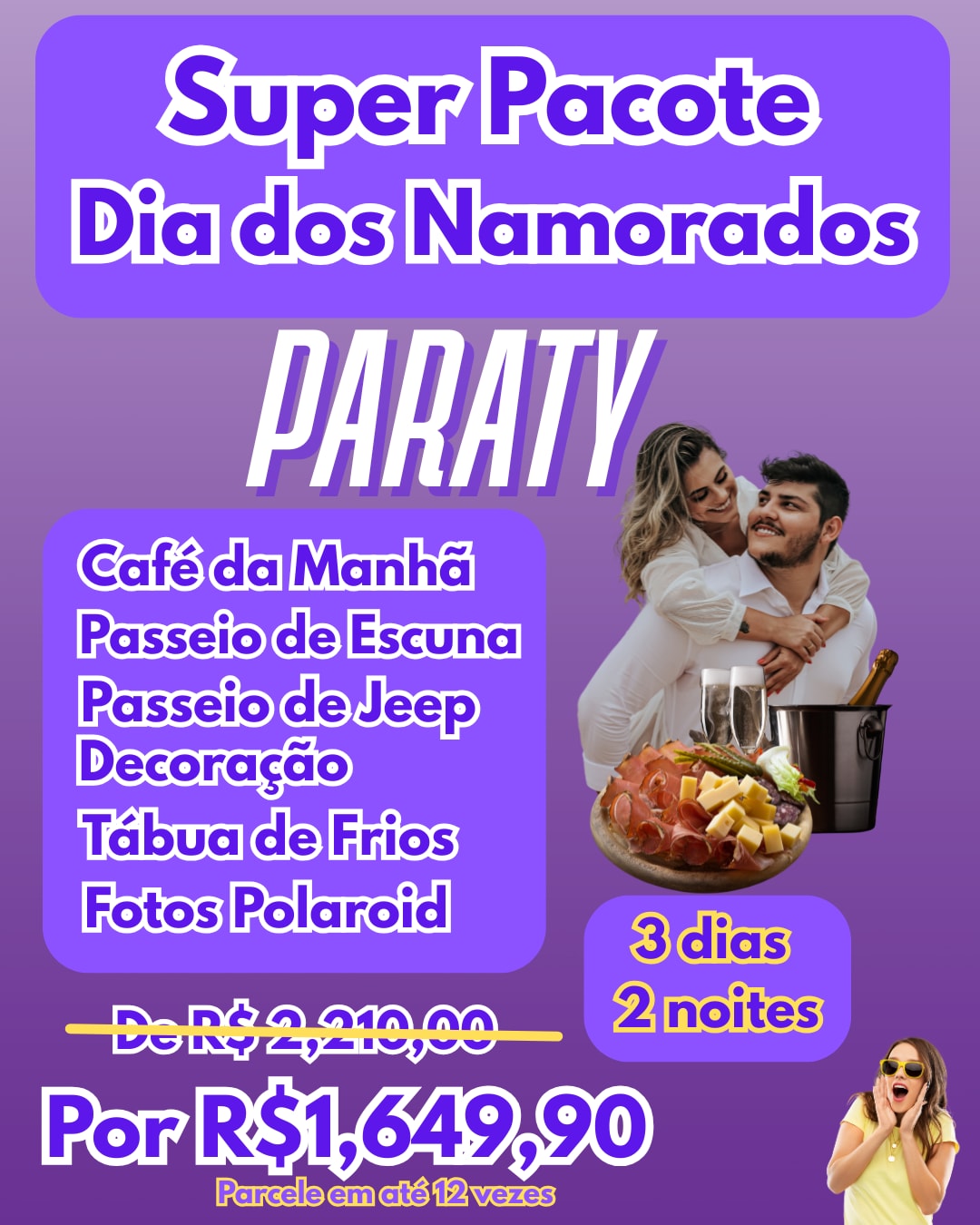 A promotional poster advertises a romantic package in Paraty, featuring highlights such as breakfast, a jeep tour, a charcuterie board, and polaroid photos. The text emphasizes the offer's duration of two nights at a discounted price, with bold colors attracting attention.
