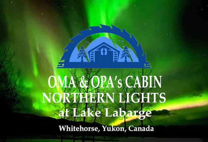 Oma And Opa's Northern Lights Cabin - Yukon