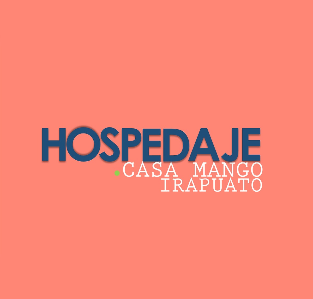 The image features a logo for 'Hospedaje Casa Mango Irapuato' displayed prominently on a coral background. The logo uses a modern font style with the words 'HOSPEDAJE' and 'CASA MANGO' emphasized in larger text, while 'IRAPUATO' is presented in a smaller size.