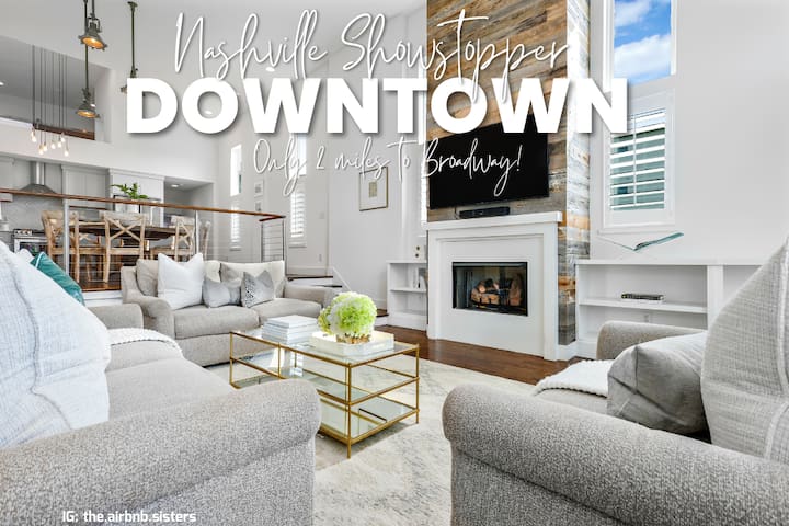 The Nashville Showstopper – 2 miles to Broadway!