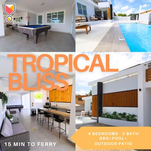 Tropical Bliss * 10 min to Ferry~Pool~Beach~BBQ