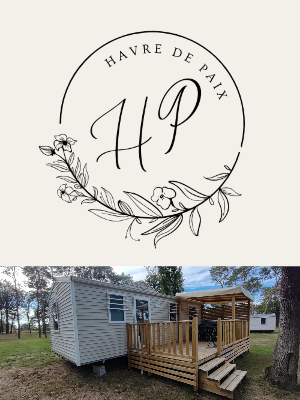 The exterior of a mobile home is showcased, featuring a wooden deck with railing and a semi-covered terrace. Surrounding greenery enhances the peaceful atmosphere, while the logo 'Havre de Paix' adds a touch of charm to the image.
