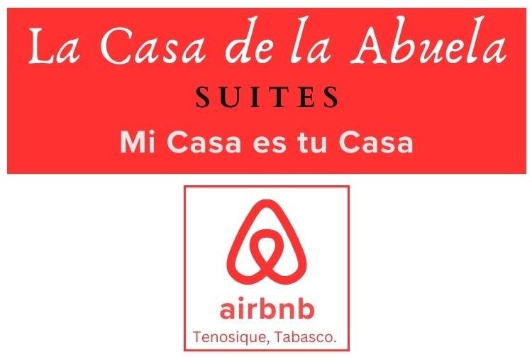 The image features a prominent sign displaying 'La Casa de la Abuela SUITES' in bold red lettering. Below, the phrase 'Mi Casa es tu Casa' is included, alongside the Airbnb logo, indicating the welcoming nature of the accommodations in Tenosique, Tabasco.