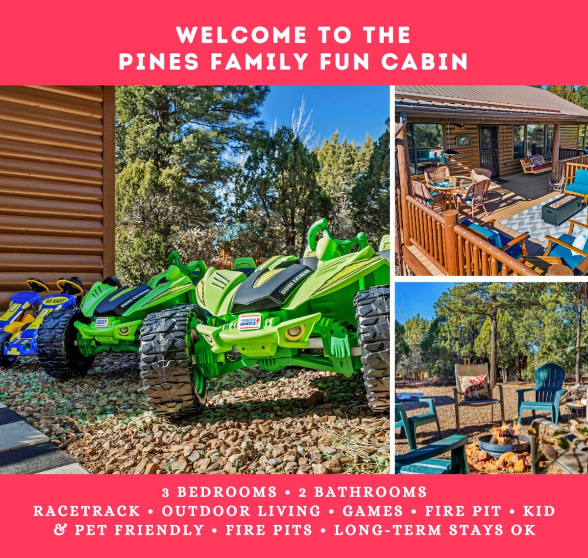 The image showcases the Pines Family Fun Cabin entrance, featuring vibrant green power wheels positioned on gravel. A spacious outdoor living area can be seen with comfortable seating around a fire pit, surrounded by trees, inviting guests to relax and enjoy the natural setting.