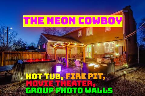The Neon Cowboy! Hot tub | Fire Pit | Theater