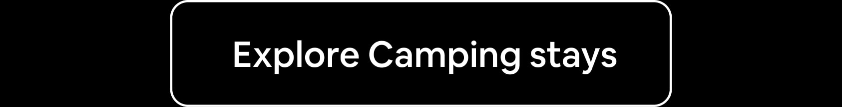 Explore Camping stays